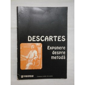 EXPUNERE  DESPRE  METODA  (editie romana, latina, franceza) -  DESCARTES 